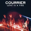Love is a fire - Courrier <a role=